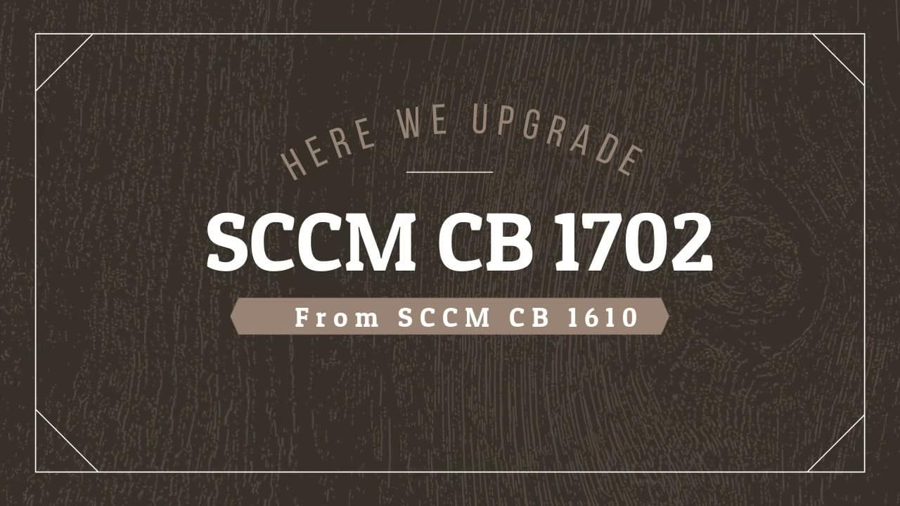 How to Perform SCCM ConfigMgr CB Production Upgrade to 1702 Video Tutorial Configuration Manager 1