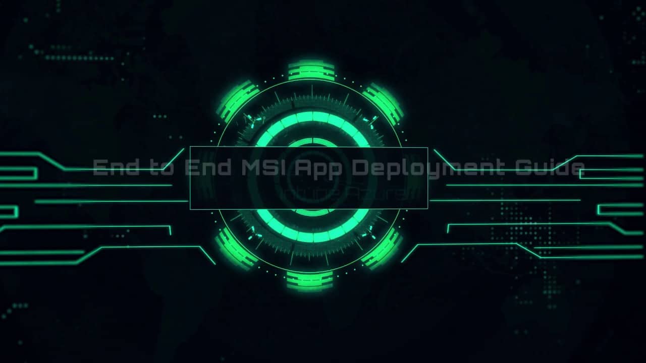 Intune MSI Application Deployment Video Guide Microsoft Endpoint Manager Step-by-Step Guide 1