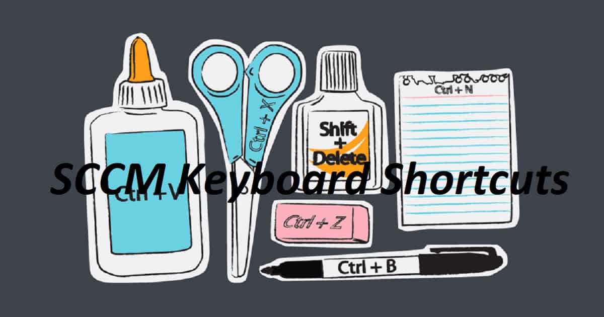 SCCM Keyboard Shortcuts HTMD Blog