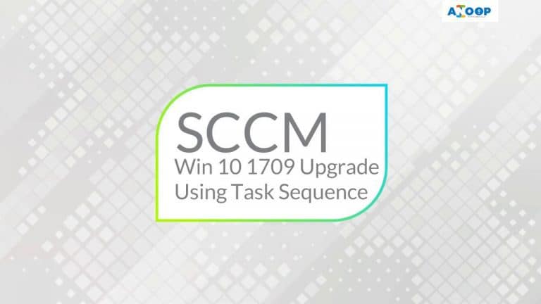 Windows 10 Upgrade Using SCCM Task Sequence 3