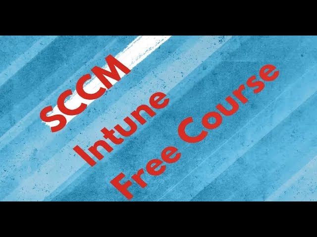 Free LinkedIn Learning Courses for SCCM Intune 1