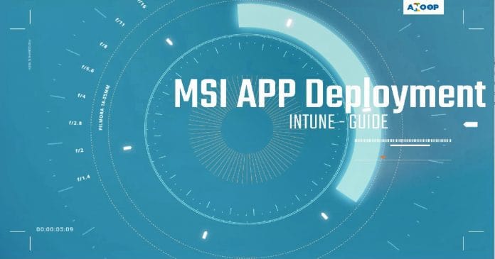 Intune MSI App Deployment Intune Beginners Guide to Deploy MSI Application