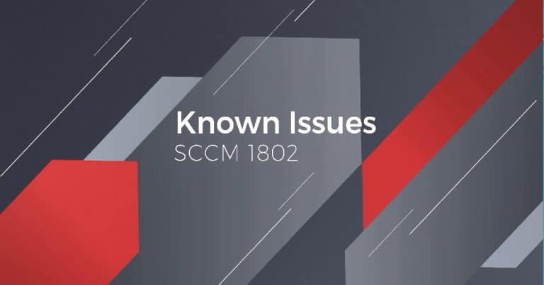 SCCM 1802 Known Issues