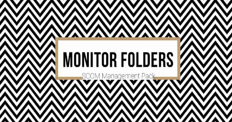 SCOM Monitoring Folders Files
