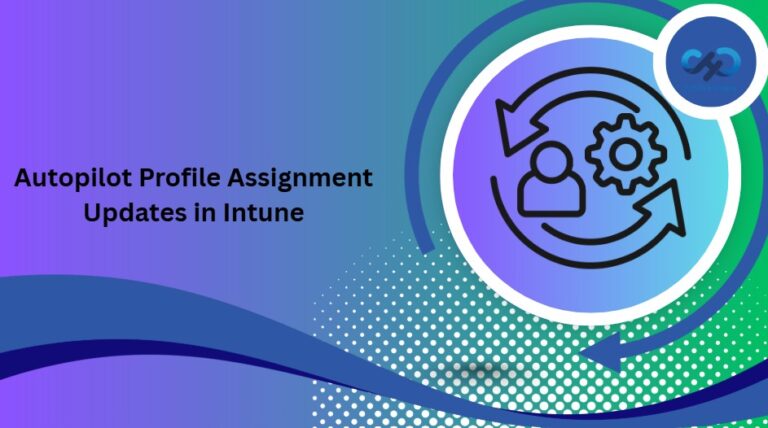 Windows-Autopilot-Profile-Assignment-Changes-in-Intune