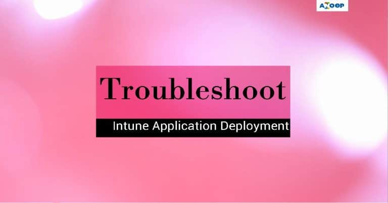 Intune Managed Application troubleshooting