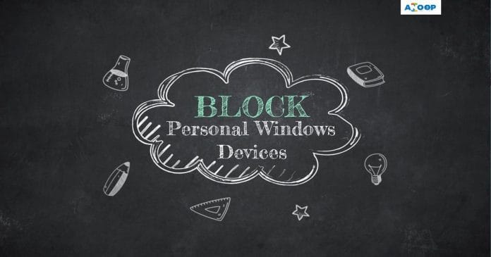 Block Person Computer Block Personal Windows Devices - Anoopcnair.com