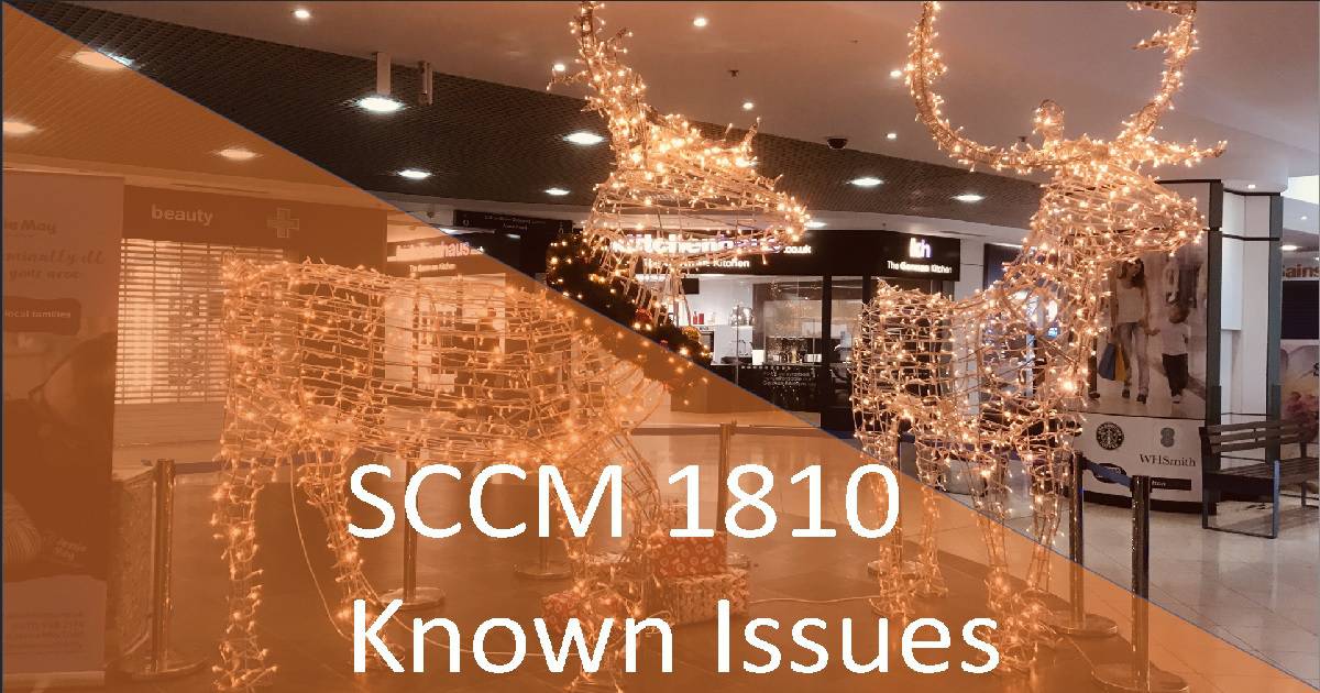 SCCM 1810 Known Issues
