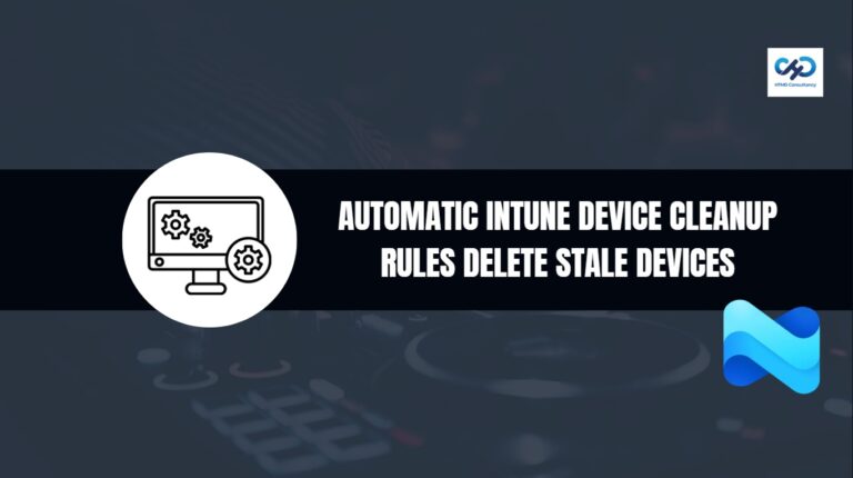 Automatic Intune Device Cleanup Rules Delete Stale Devices