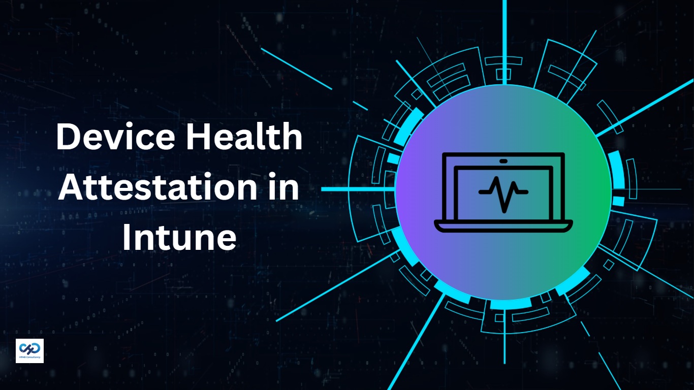 Understanding Device Health Attestation Intune Device Compliance Check