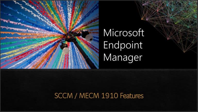 SCCM 1910 MECM 1910 Features