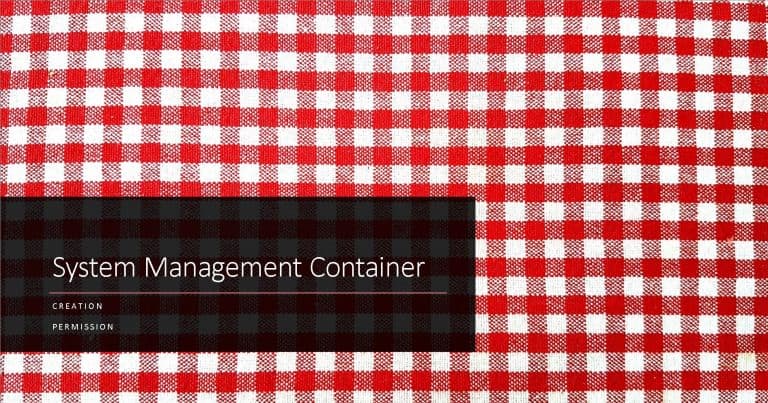 Create System Management Container