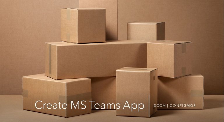 Deploy MS Teams using SCCM