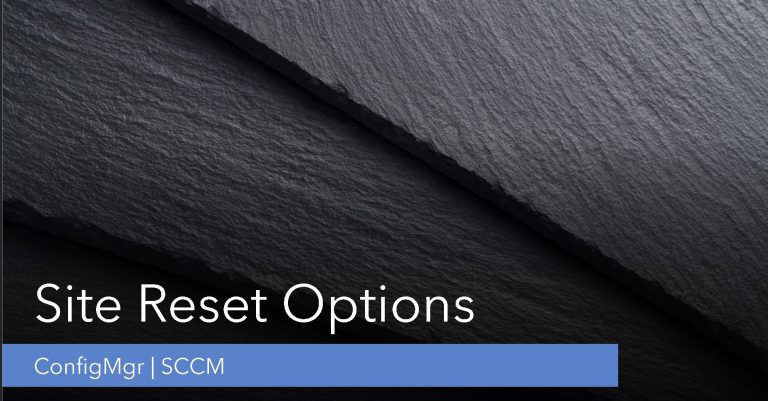 SCCM Site Reset