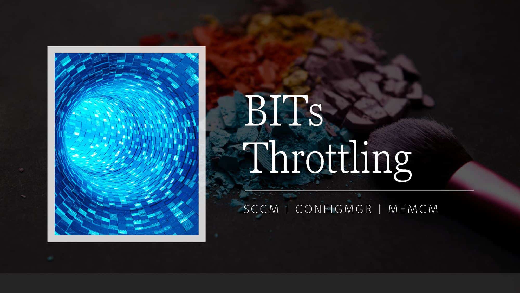 BITs Throttling for SCCM DP