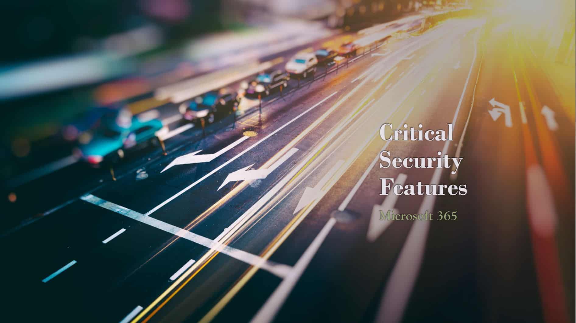 Critical Security Features in Microsoft 365 for Admins | Free Webinar 1 Critical Security Features in Microsoft 365 for Admins