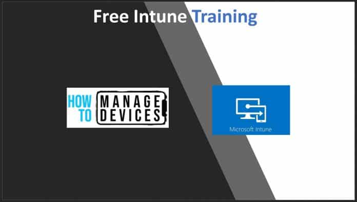 Free Intune Training - Content Update Free Intune Training - Content Update