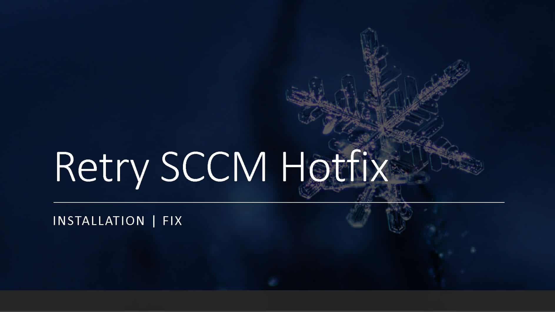 Retry ConfigMgr Hotfix Installation