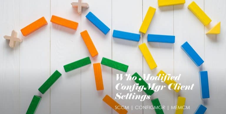 Who Deleted SCCM Client Settings