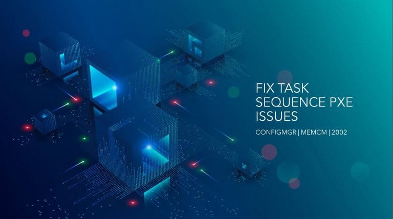 FIX PXE Boot Failures Task Sequence Delays with SCCM 2002 KB 4567007