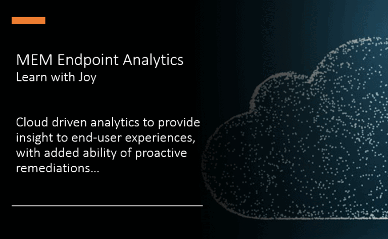 MEM Endpoint Analytics with Joy | Learn and Discover #1