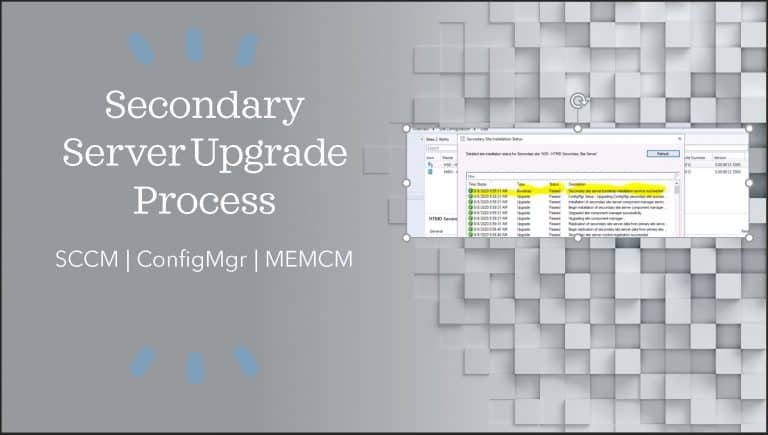 SCCM Secondary Server Upgrade Process