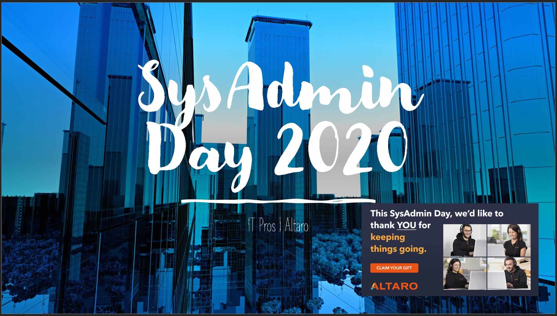 SysAdmin Day 2020 is Over But You Can Still Win | IT Pros | Altaro 1 SysAdmin Day 2020 is Over But You Can Still Win IT Pros Altaro