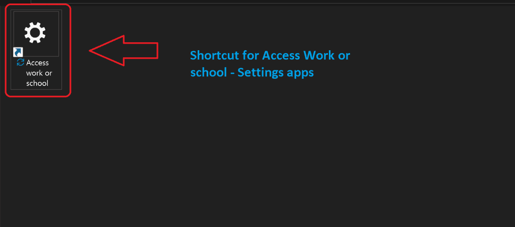 Shortcut for Access work or school Accounts | Windows 10 Settings Apps 3