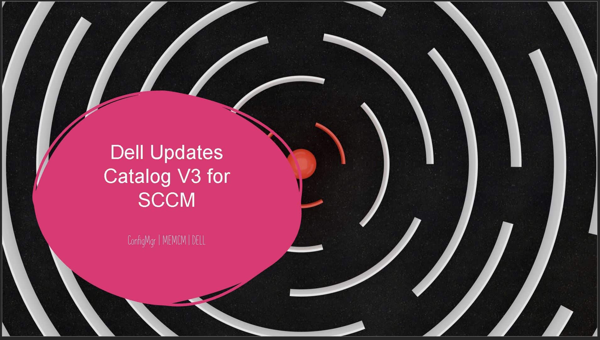 Dell Updates Catalog V3 for SCCM