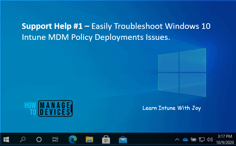 Easily Track Windows 10 Intune MDM policy information on the endpoint - Support Help #1