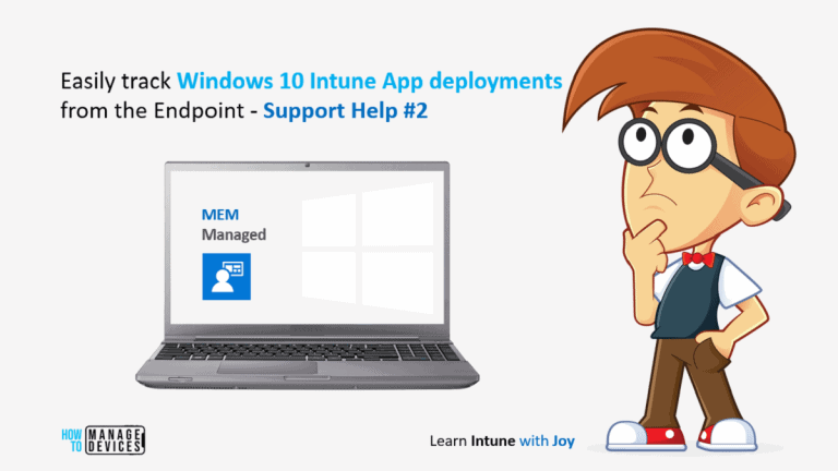 Easily track Windows 10 Intune App deployments from the Endpoint - Support Help #2
