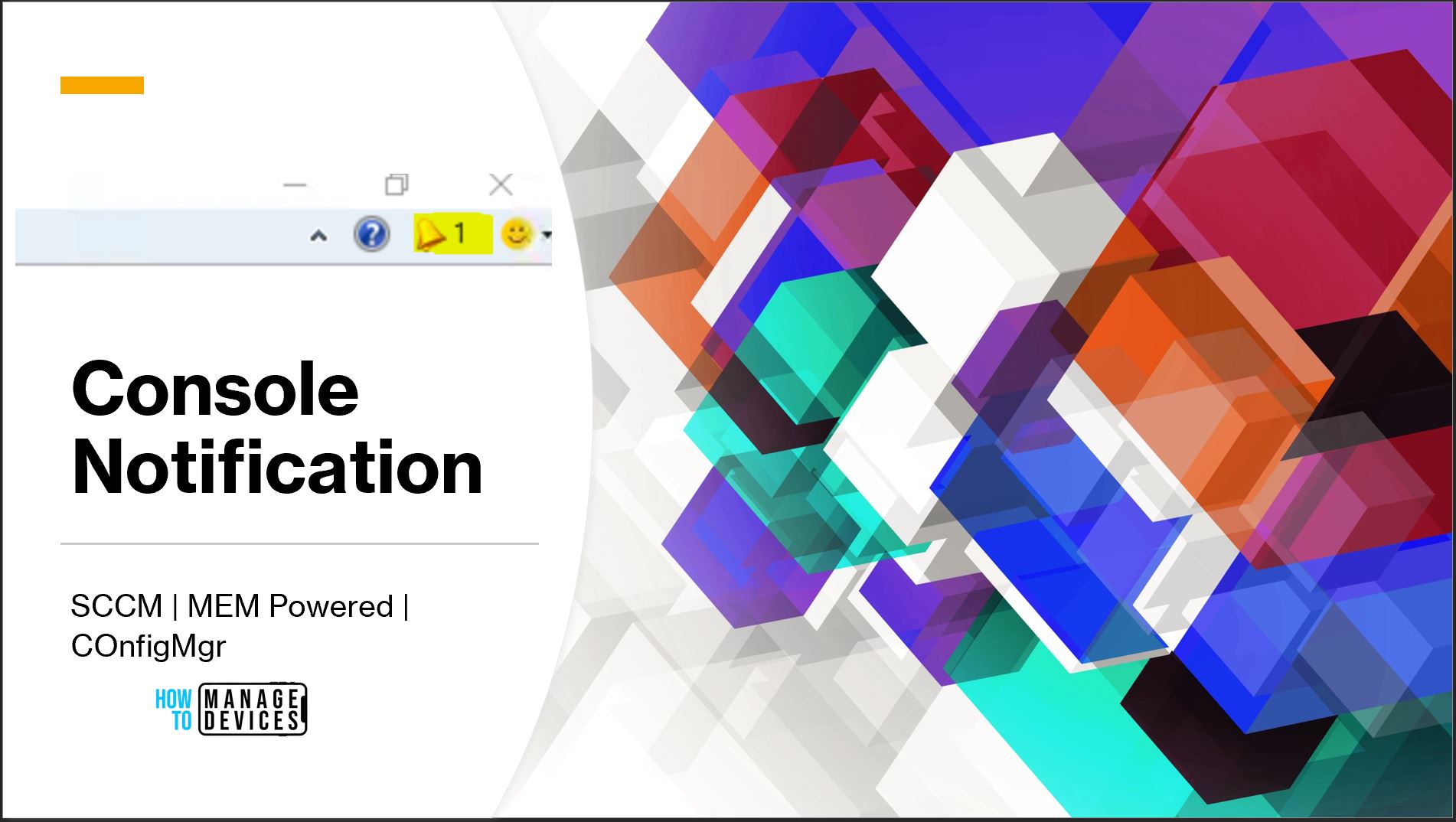 SCCM Console Notification Option in Action for ConfigMgr OLD vs New | Configuration Manager 1 Console Notification