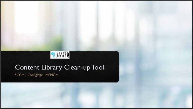 SCCM Content Library Cleanup Tool