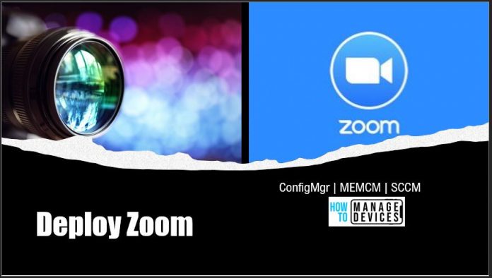 Deploy Zoom using SCCM Deploy Zoom using SCCM