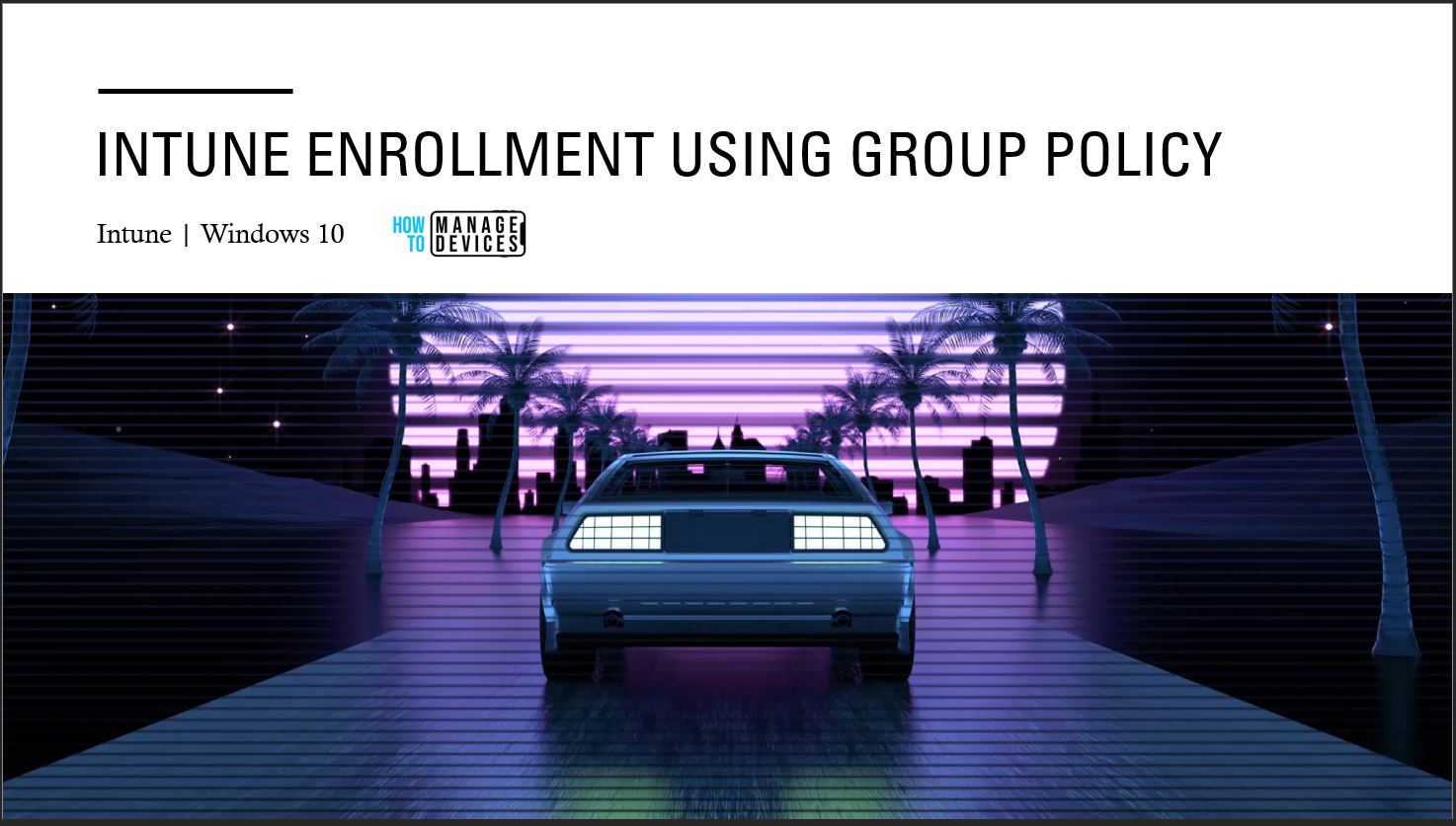 Intune Enrollment using Group Policy