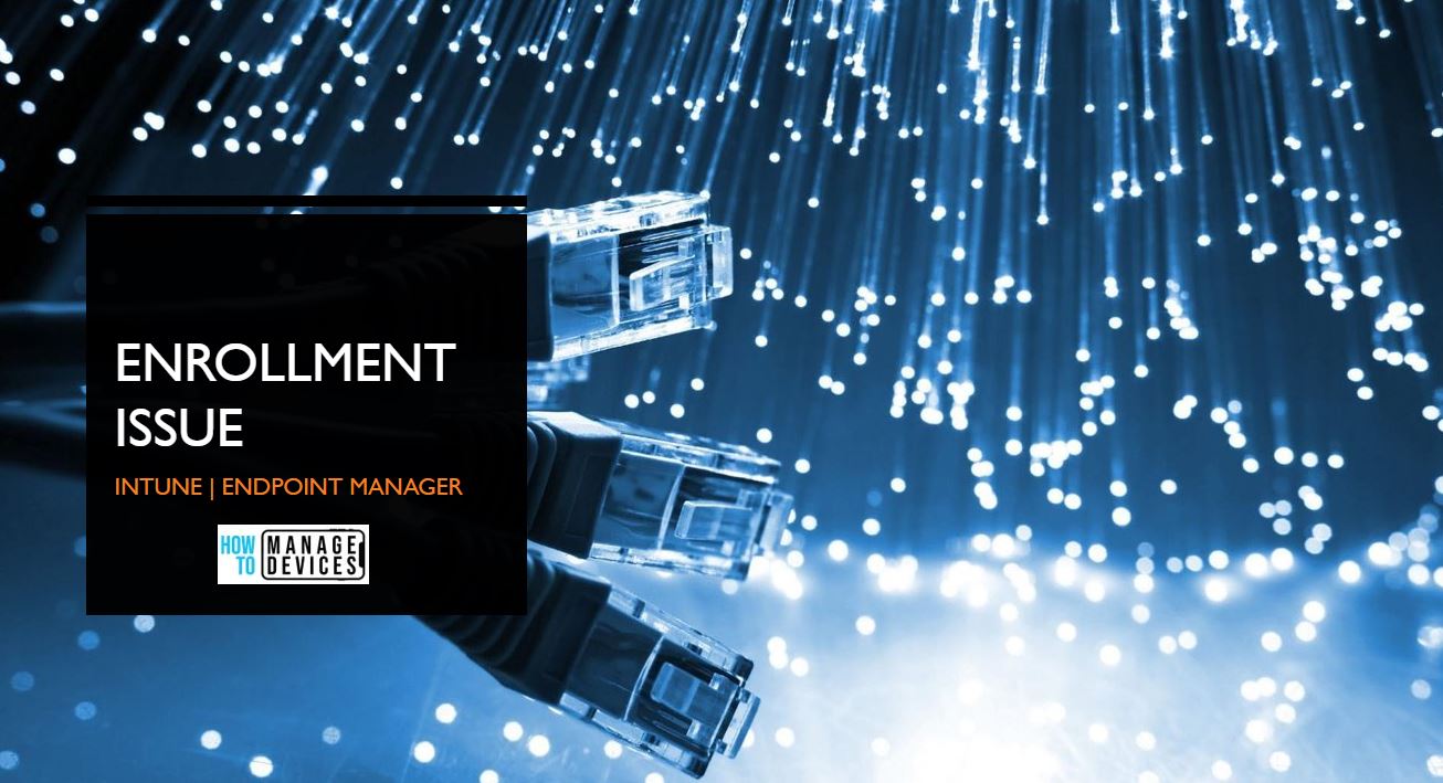 Fix Intune Enrollment Error Unknown Win32 Error code 0x8018002b | 0xcaa90014 1 Intune Enrollment Error Fix