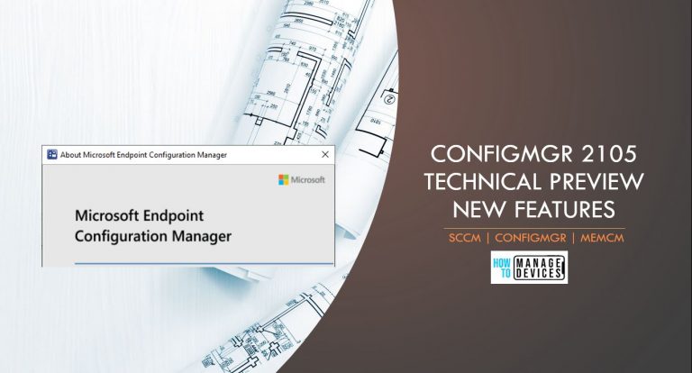 ConfigMgr 2105 Technical Preview New Features