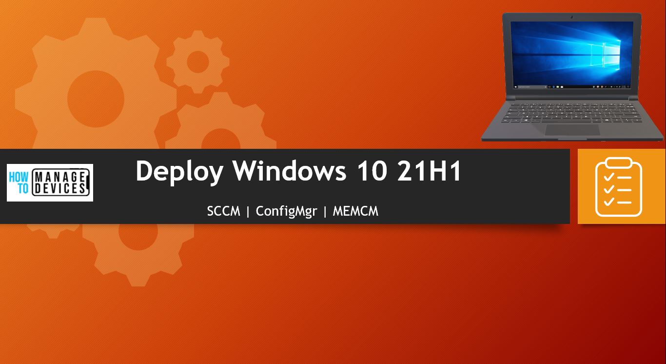 Deploy Windows 10 21H1 Using SCCM