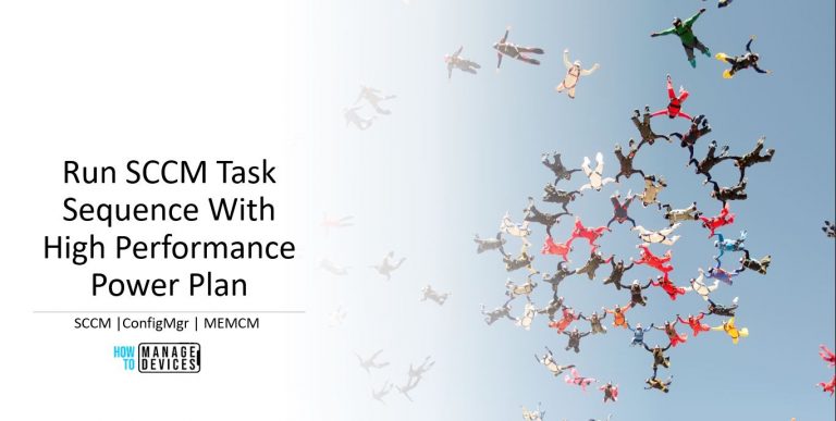 Easy Steps to Run SCCM Task Sequence with High Performance Power Plan