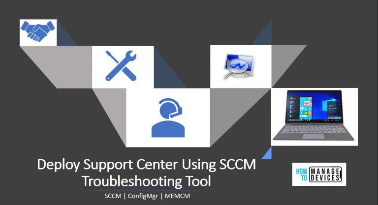 How to Deploy Support Center Using SCCM