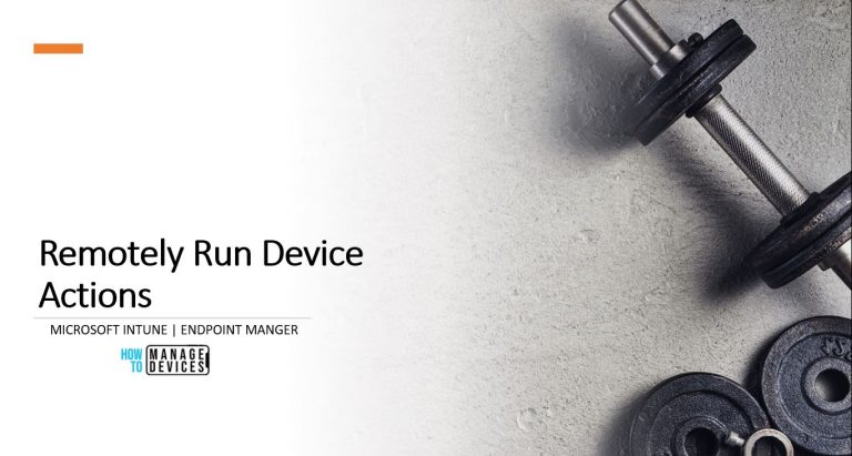 How to Remotely Run Device Actions for ConfigMgr device with Intune