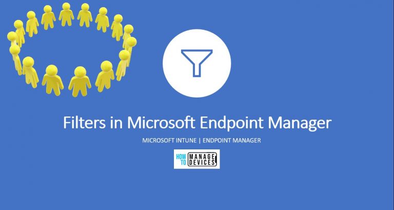 Use Filters for Assigning Apps Policies and Profiles In Intune Portal