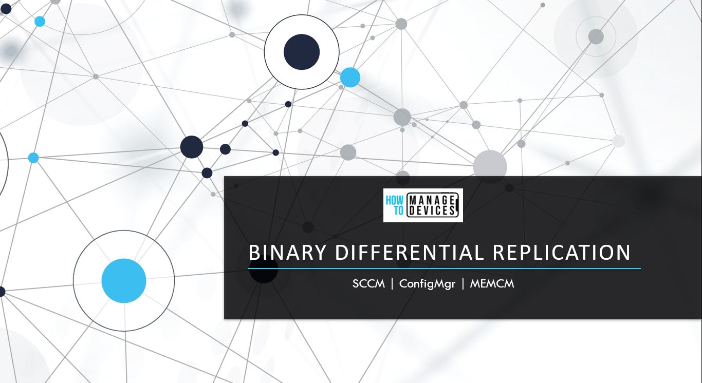 Binary Differential Replication in SCCM