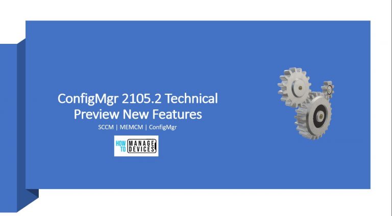 ConfigMgr 2105.2 Technical Preview New Features