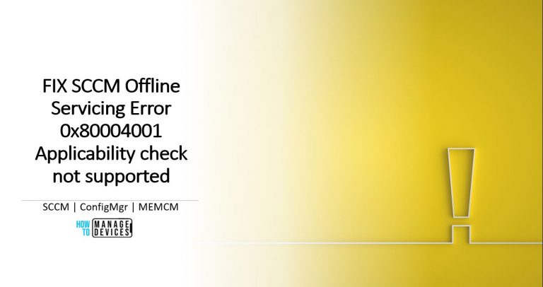 FIX SCCM Offline Servicing Error 0x80004001 Applicability check not supported