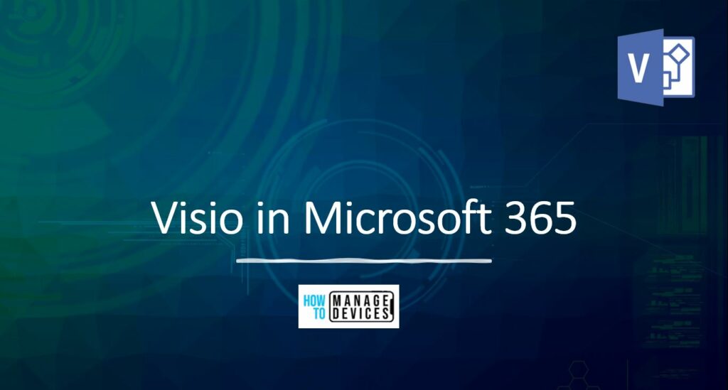 Microsoft Introducing Visio In Microsoft 365 | Windows 10 HTMD Blog