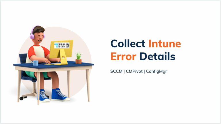 Collect Intune Error Details from SCCM