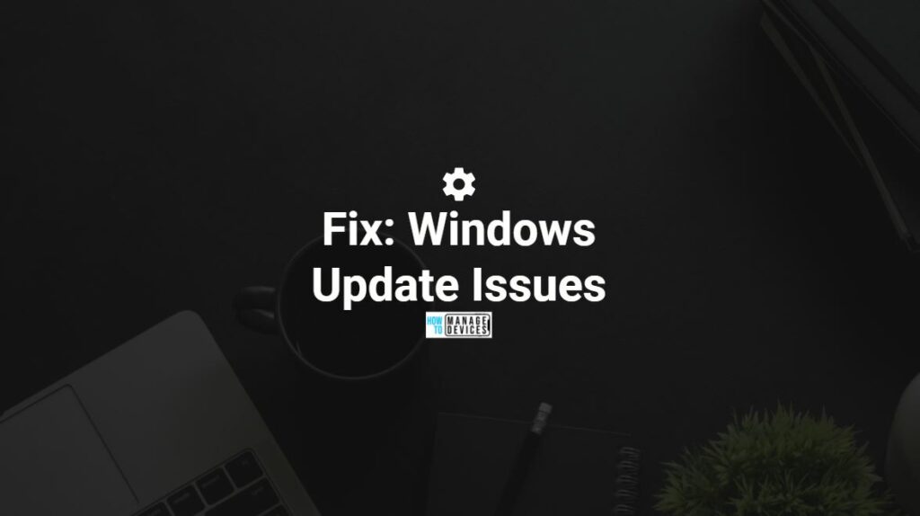 FIX Windows Update Issues For Windows 11 Errors Troubleshooting Tips ...