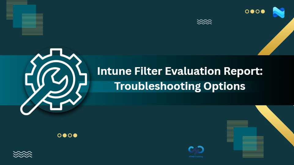 Intune Filter Evaluation Report Options Available For Troubleshooting 1 Intune Filter Evaluation Report Options Available For Troubleshooting 1