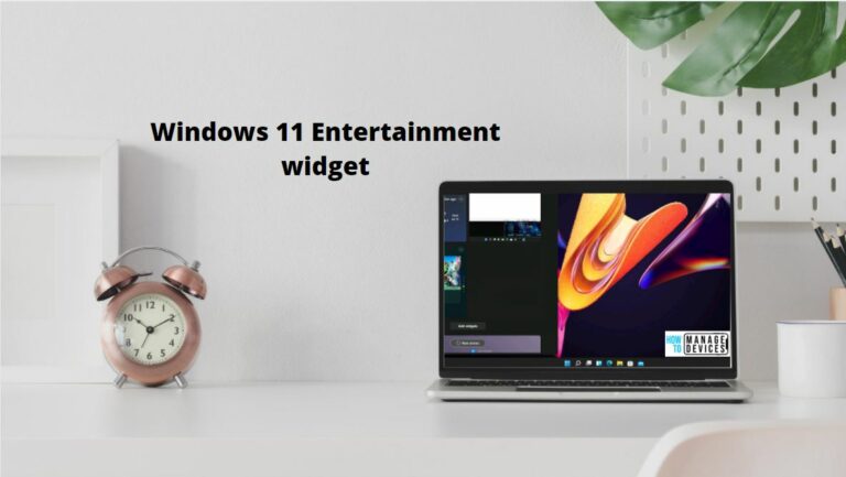 What is Windows 11 Entertainment widget